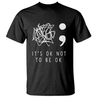 Suicide Prevention Awareness T Shirt It's Ok to Not Be Ok  You Matter Message - Wonder Print Shop