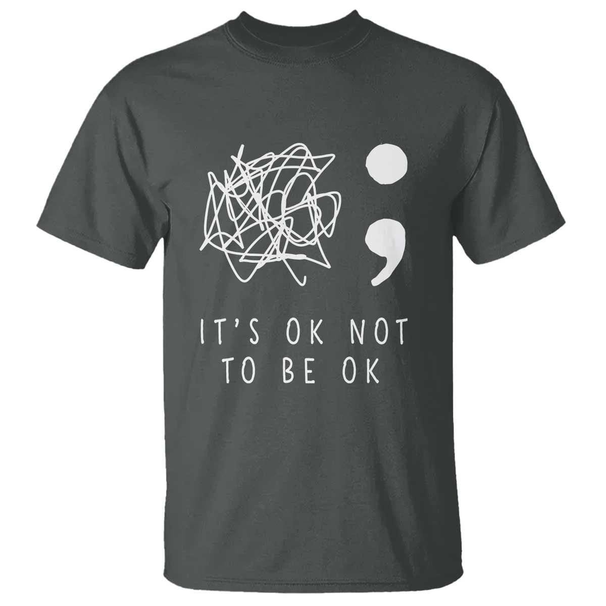 Suicide Prevention Awareness T Shirt It's Ok to Not Be Ok  You Matter Message - Wonder Print Shop