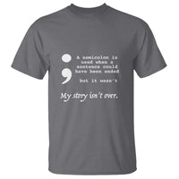 Suicide Prevention Awareness T Shirt Semicolon Symbol for Mental Health Support - Wonder Print Shop