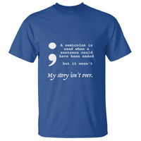 Suicide Prevention Awareness T Shirt Semicolon Symbol for Mental Health Support - Wonder Print Shop