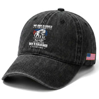 We Owe Illegals Nothing, Veterans Everything Washed Cotton Baseball Cap Perfect Gift for Veterans, Grandpa, Dad - Memorial Day & Veterans Day