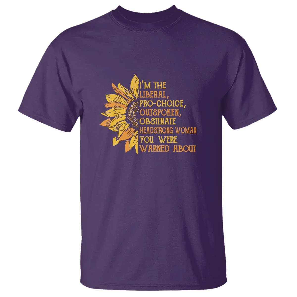 I'm the Liberal T Shirt Feminist Gift - Classic Fit for Activists - Wonder Print Shop