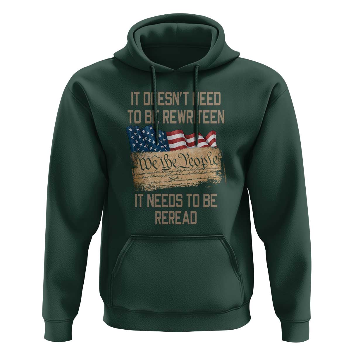 It Doesn't Need to Be Rewritten - We the People American Flag Design - Patriotic Veteran Hoodie