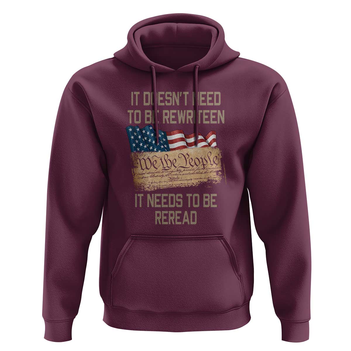 It Doesn't Need to Be Rewritten - We the People American Flag Design - Patriotic Veteran Hoodie