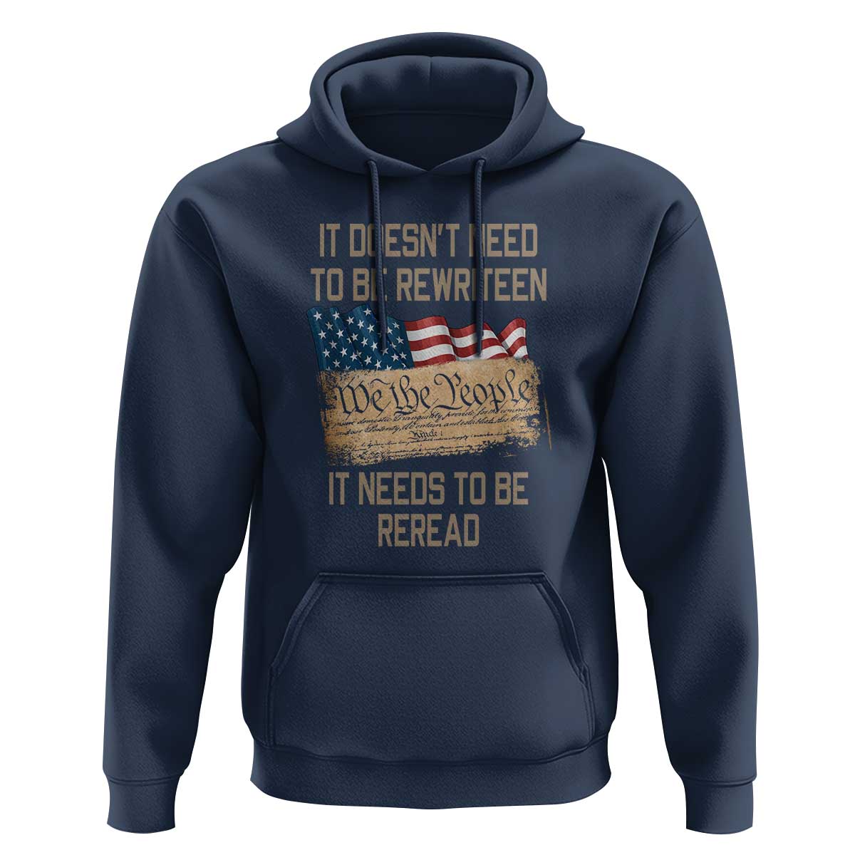 It Doesn't Need to Be Rewritten - We the People American Flag Design - Patriotic Veteran Hoodie
