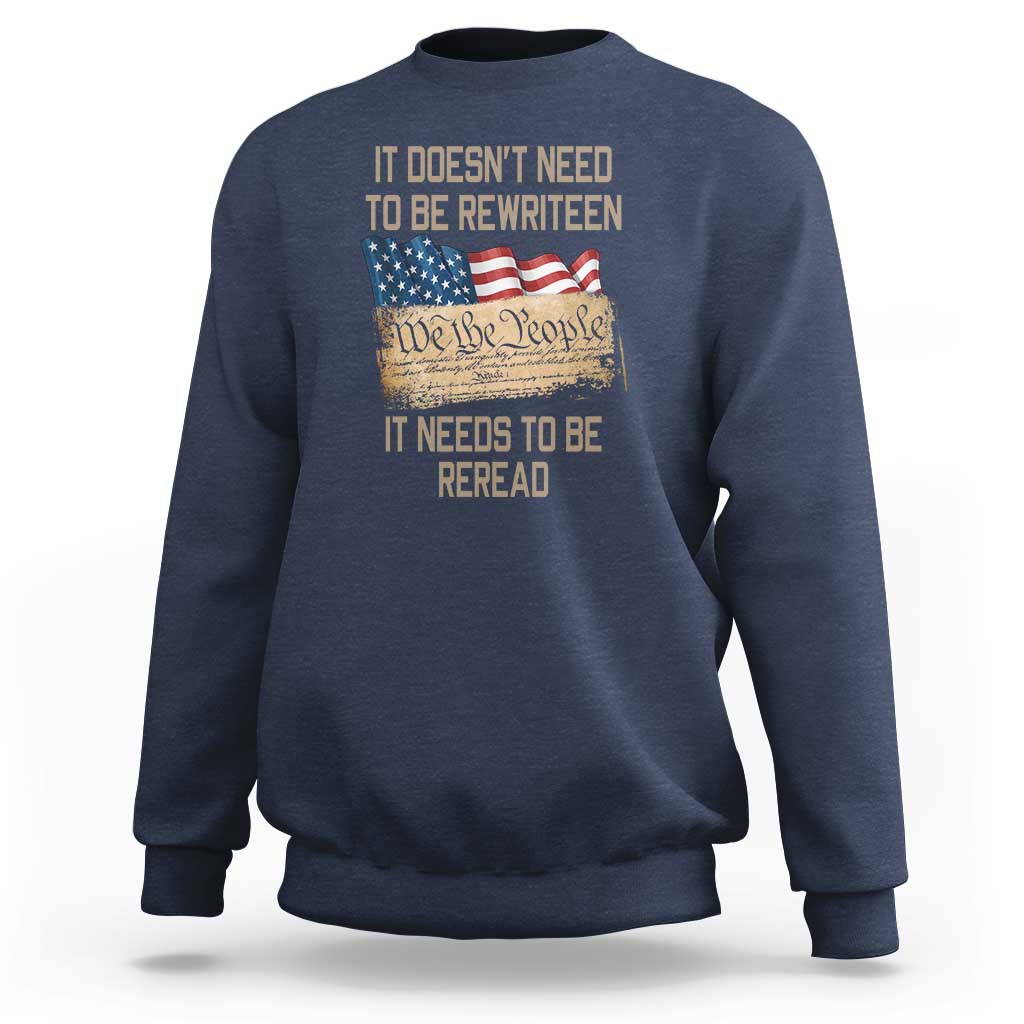 It Doesn't Need to Be Rewritten - We the People American Flag Design - Patriotic Veteran Sweatshirt - Wonder Print Shop