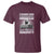 If You Haven't Risked Coming Home Under a Flag - Patriotic Veteran Quote T Shirt Respect the Flag - Wonder Print Shop