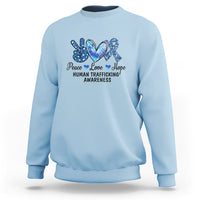 Human Trafficking Awareness Sweatshirt Peace Love Hope - Wonder Print Shop