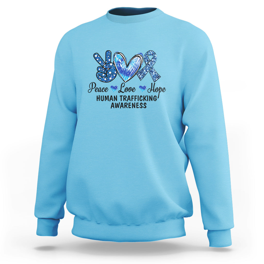 Human Trafficking Awareness Sweatshirt Peace Love Hope - Wonder Print Shop