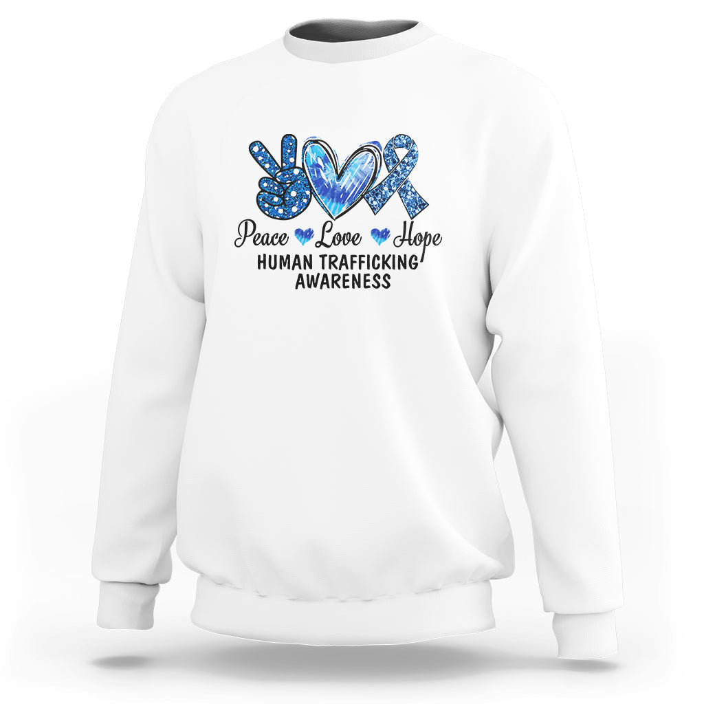 Human Trafficking Awareness Sweatshirt Peace Love Hope - Wonder Print Shop