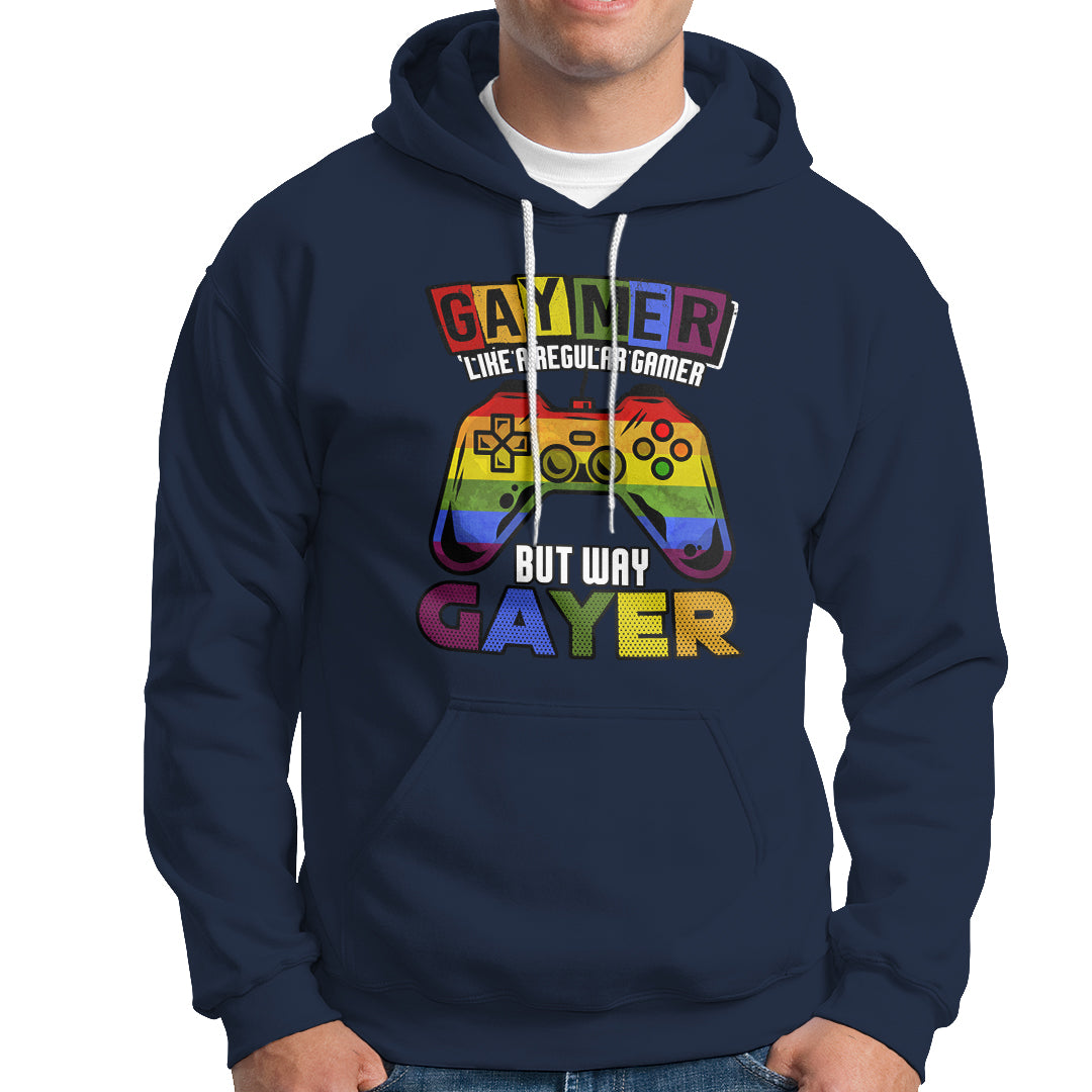 GAYMER Hoodie Like a Regular Gamer But Way Gayer Game Player - Wonder Print Shop