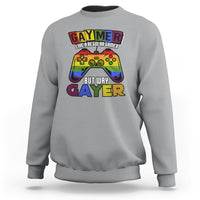GAYMER Sweatshirt Like a Regular Gamer But Way Gayer Game Player - Wonder Print Shop