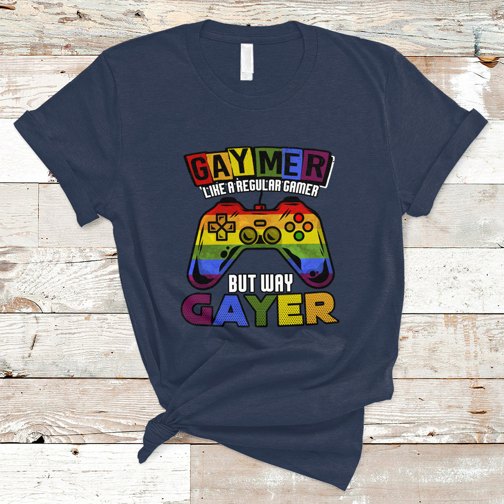 GAYMER T Shirt Like a Regular Gamer But Way Gayer Game Player - Wonder Print Shop