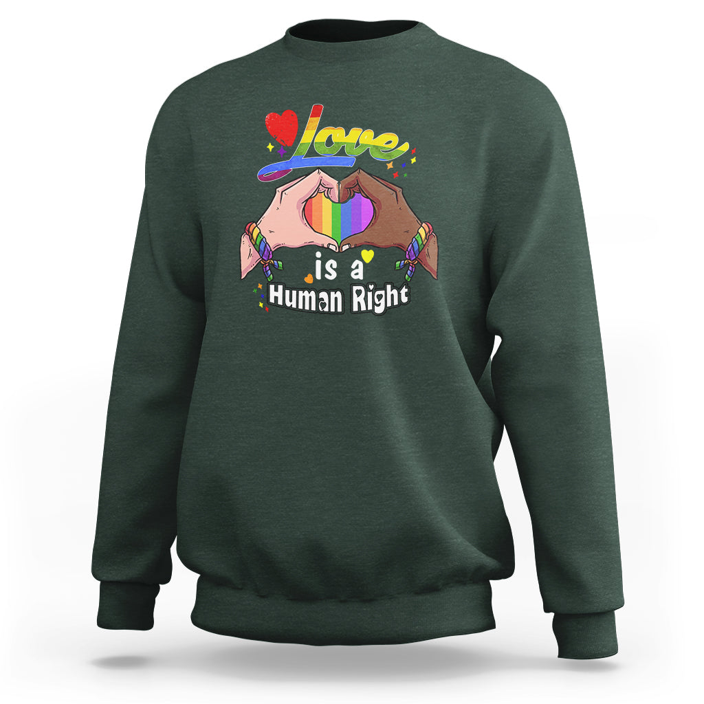 Pride Month Sweatshirt Love is A Human Right - Wonder Print Shop