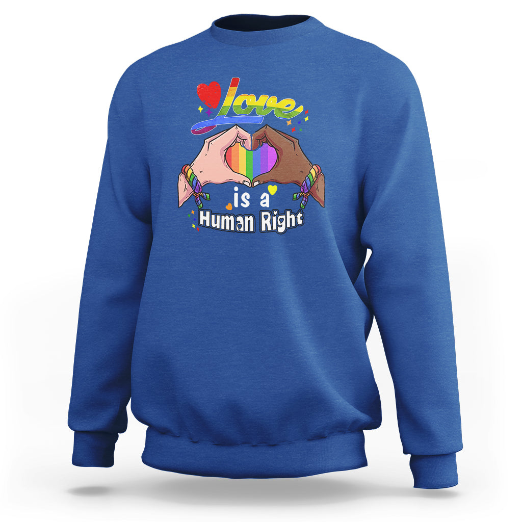 Pride Month Sweatshirt Love is A Human Right - Wonder Print Shop