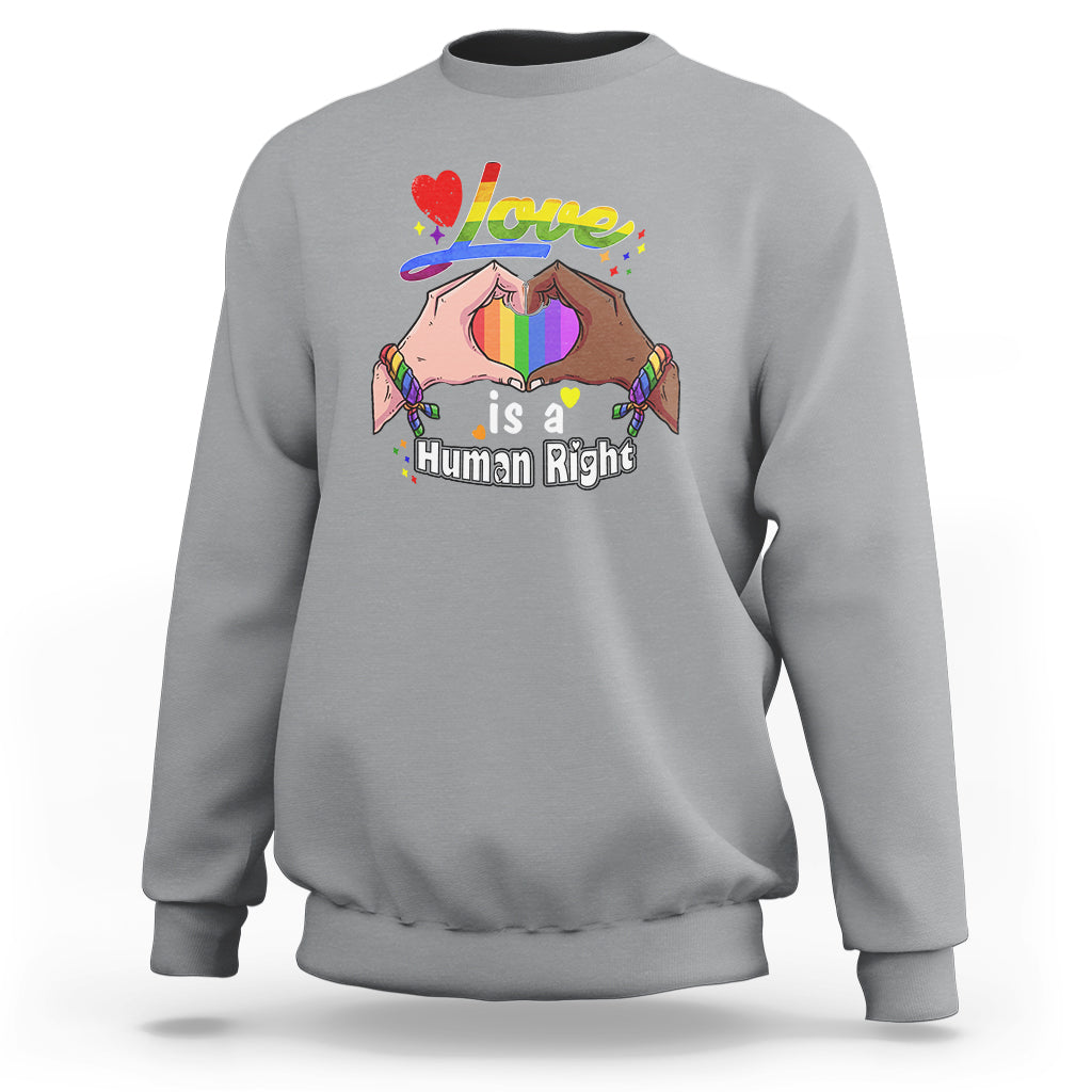 Pride Month Sweatshirt Love is A Human Right - Wonder Print Shop