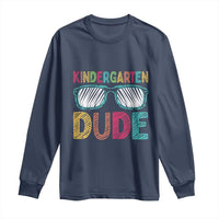 Kindergarten Dude Long Sleeve Shirt Funny First Day Back to School Student