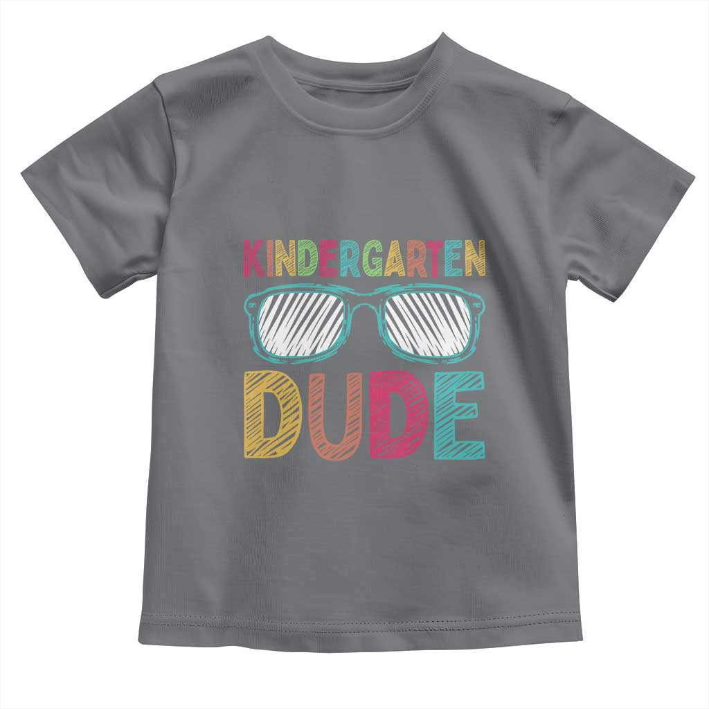 Kindergarten Dude Toddler T Shirt Funny First Day Back to School Student