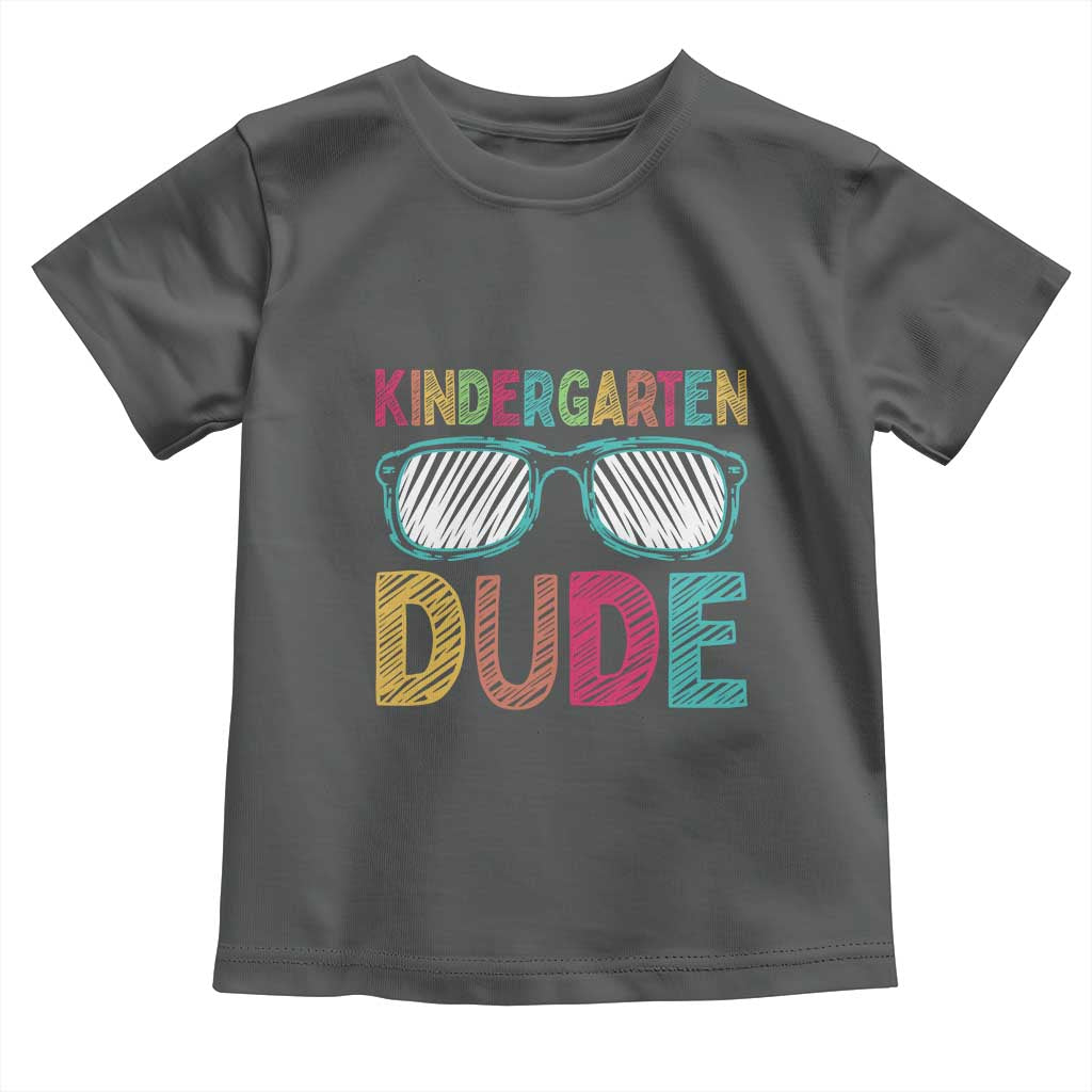Kindergarten Dude Toddler T Shirt Funny First Day Back to School Student