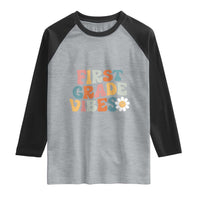 Retro 1st Day of School Raglan Shirt First Grade Vibes 1st Grade Team