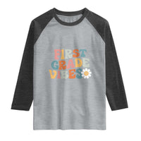 Retro 1st Day of School Raglan Shirt First Grade Vibes 1st Grade Team