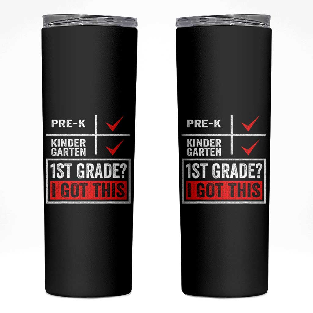 Boys and Girls First Day of First Grade Skinny Tumbler Back to School