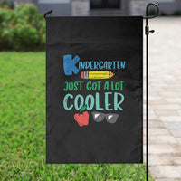 Kindergarten Just Got Cooler Garden Flag Funny 1st Day Back to School Kids Gift