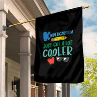 Kindergarten Just Got Cooler Garden Flag Funny 1st Day Back to School Kids Gift