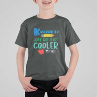 Funny First Day of School T Shirt For Kid Kids Kindergarten Just Got Cooler