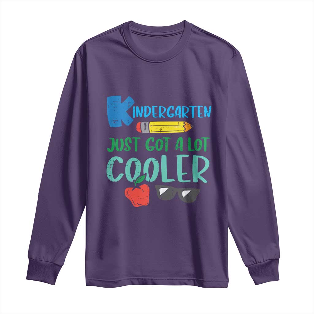 Kindergarten Just Got Cooler Long Sleeve Shirt Funny 1st Day Back to School Kids Gift