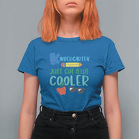 Funny First Day of School T Shirt For Women Kids Kindergarten Just Got Cooler