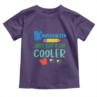Kindergarten Just Got Cooler Toddler T Shirt Funny 1st Day Back to School Kids Gift