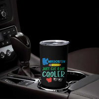 Kindergarten Just Got Cooler Tumbler Cup Funny 1st Day Back to School Kids Gift