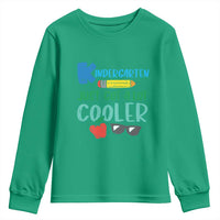 Kindergarten Just Got Cooler Youth Sweatshirt Funny 1st Day Back to School Kids Gift