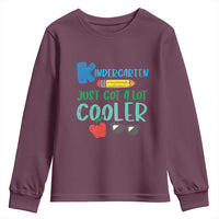 Kindergarten Just Got Cooler Youth Sweatshirt Funny 1st Day Back to School Kids Gift
