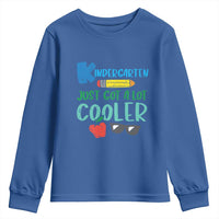 Kindergarten Just Got Cooler Youth Sweatshirt Funny 1st Day Back to School Kids Gift