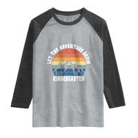 Kindergarten First Day of School Raglan Shirt Let the Adventure Begin Cute Back to School Gift