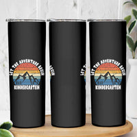 Kindergarten First Day of School Skinny Tumbler Let the Adventure Begin Cute Back to School Gift