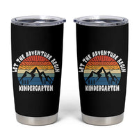 Kindergarten First Day of School Tumbler Cup Let the Adventure Begin Cute Back to School Gift