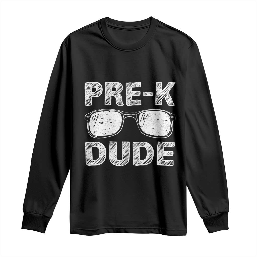 Pre-K Dude Cool First Day of Preschool Long Sleeve Shirt Back to School Boys Gift