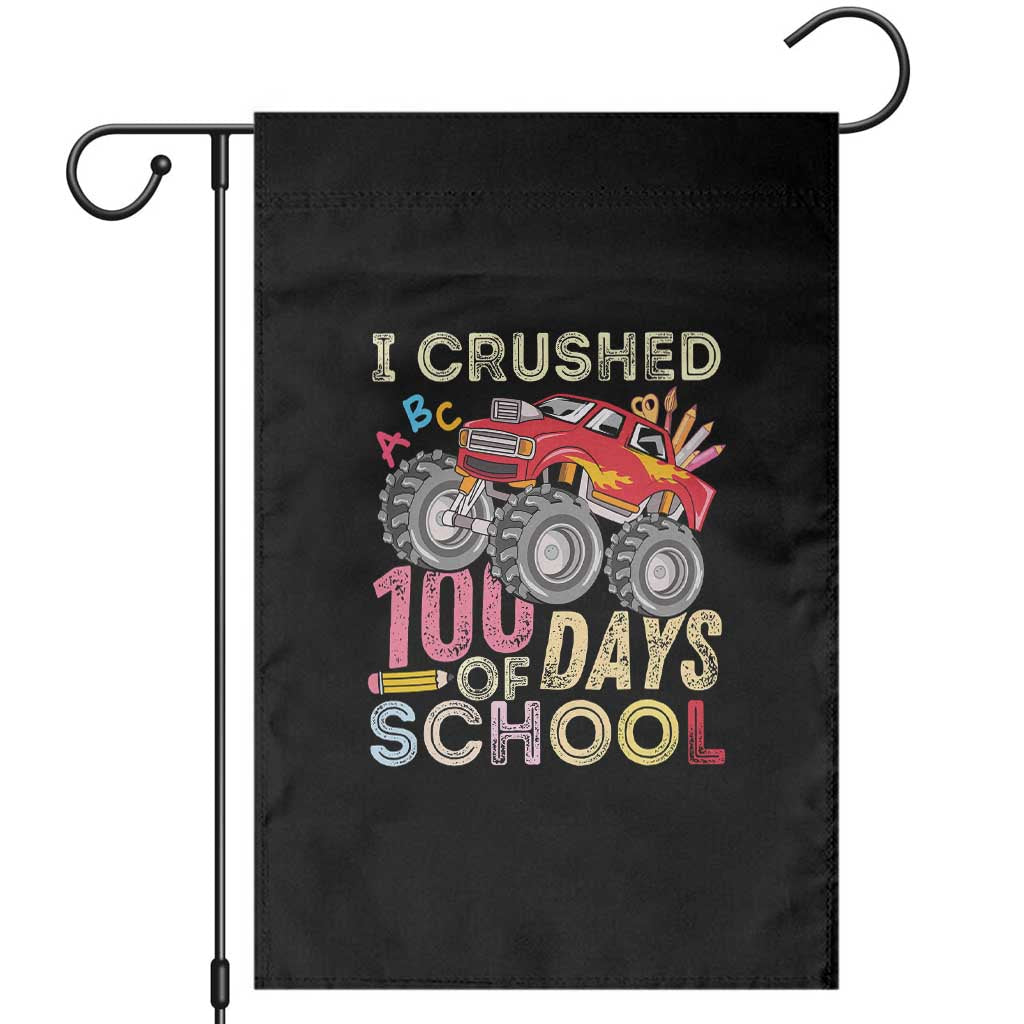 I Crushed 100 Days of School Monster Truck Garden Flag Cool Back to School Boys Gift