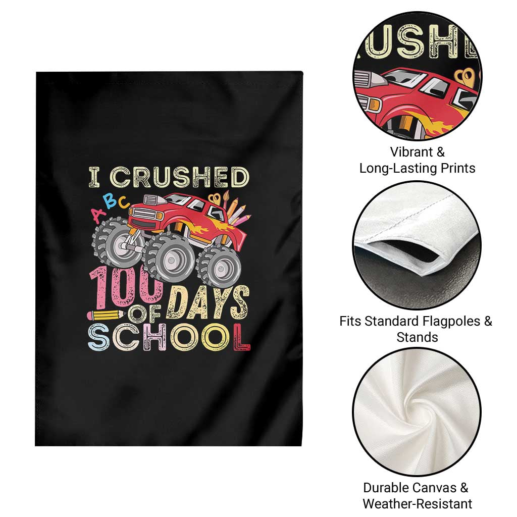 I Crushed 100 Days of School Monster Truck Garden Flag Cool Back to School Boys Gift