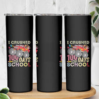 I Crushed 100 Days of School Monster Truck Skinny Tumbler Cool Back to School Boys Gift