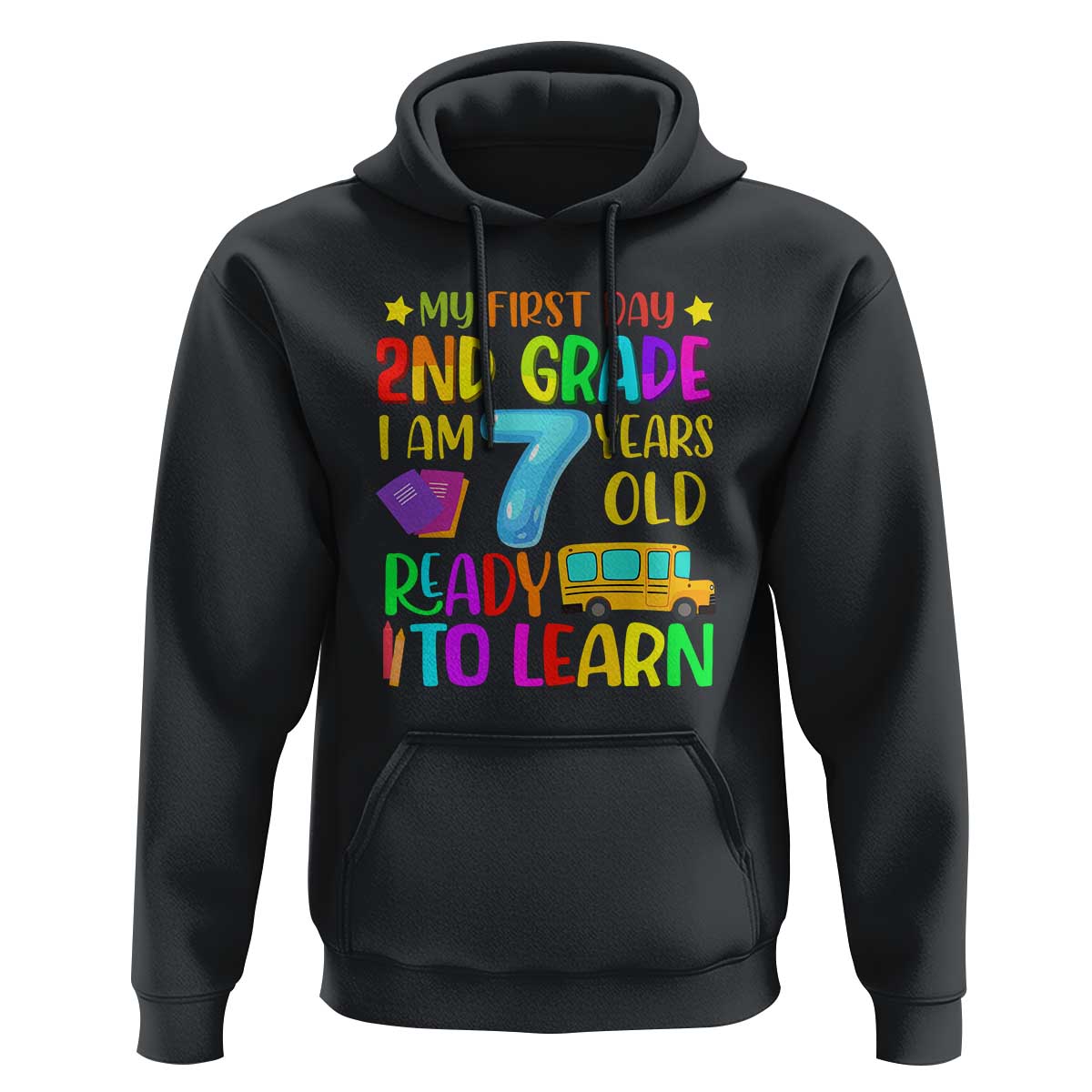 My First Day of 2nd Grade Hoodie Ready to Learn, Back to School - Wonder Print Shop