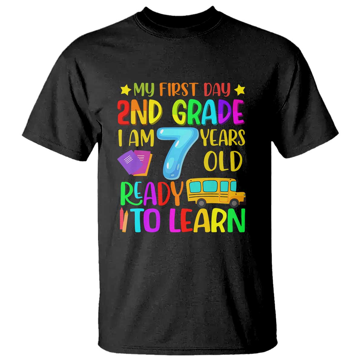 My First Day of 2nd Grade T Shirt Ready to Learn, Back to School - Wonder Print Shop