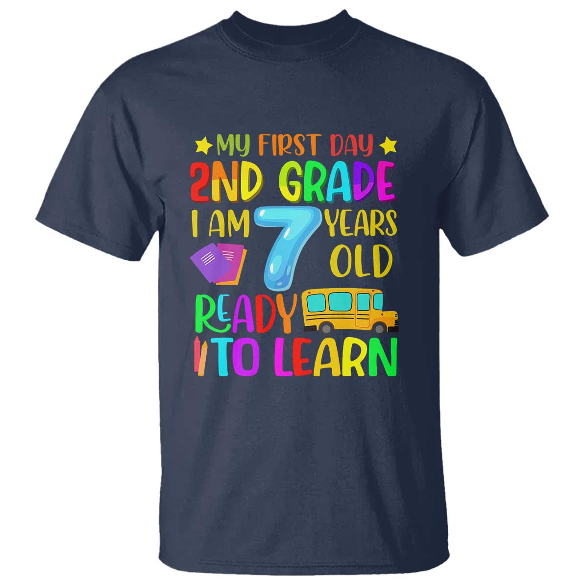 My First Day of 2nd Grade T Shirt Ready to Learn, Back to School - Wonder Print Shop