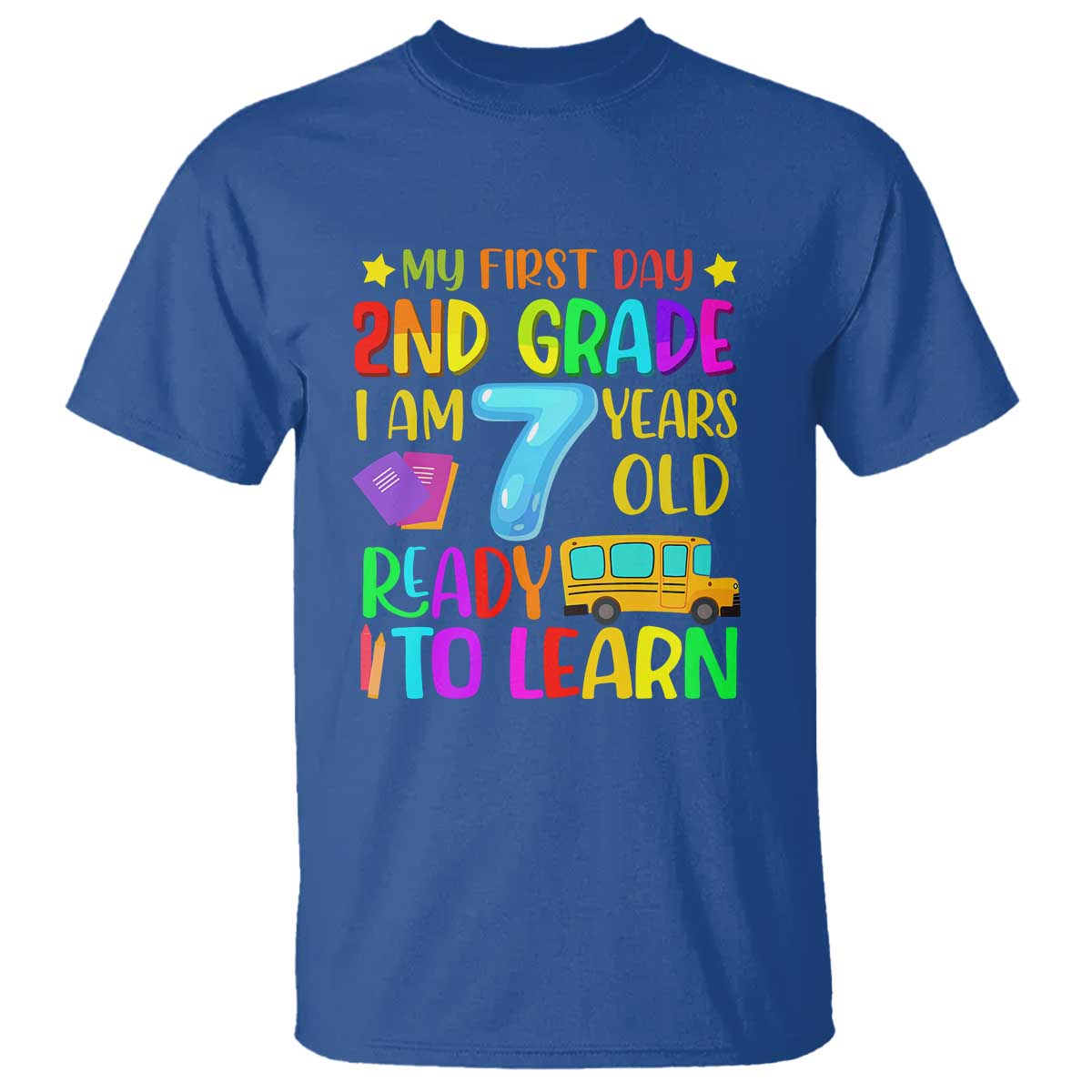 My First Day of 2nd Grade T Shirt Ready to Learn, Back to School - Wonder Print Shop