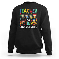 Teacher of Tiny Superheroes Sweatshirt Funny 100th Day of School - Wonder Print Shop