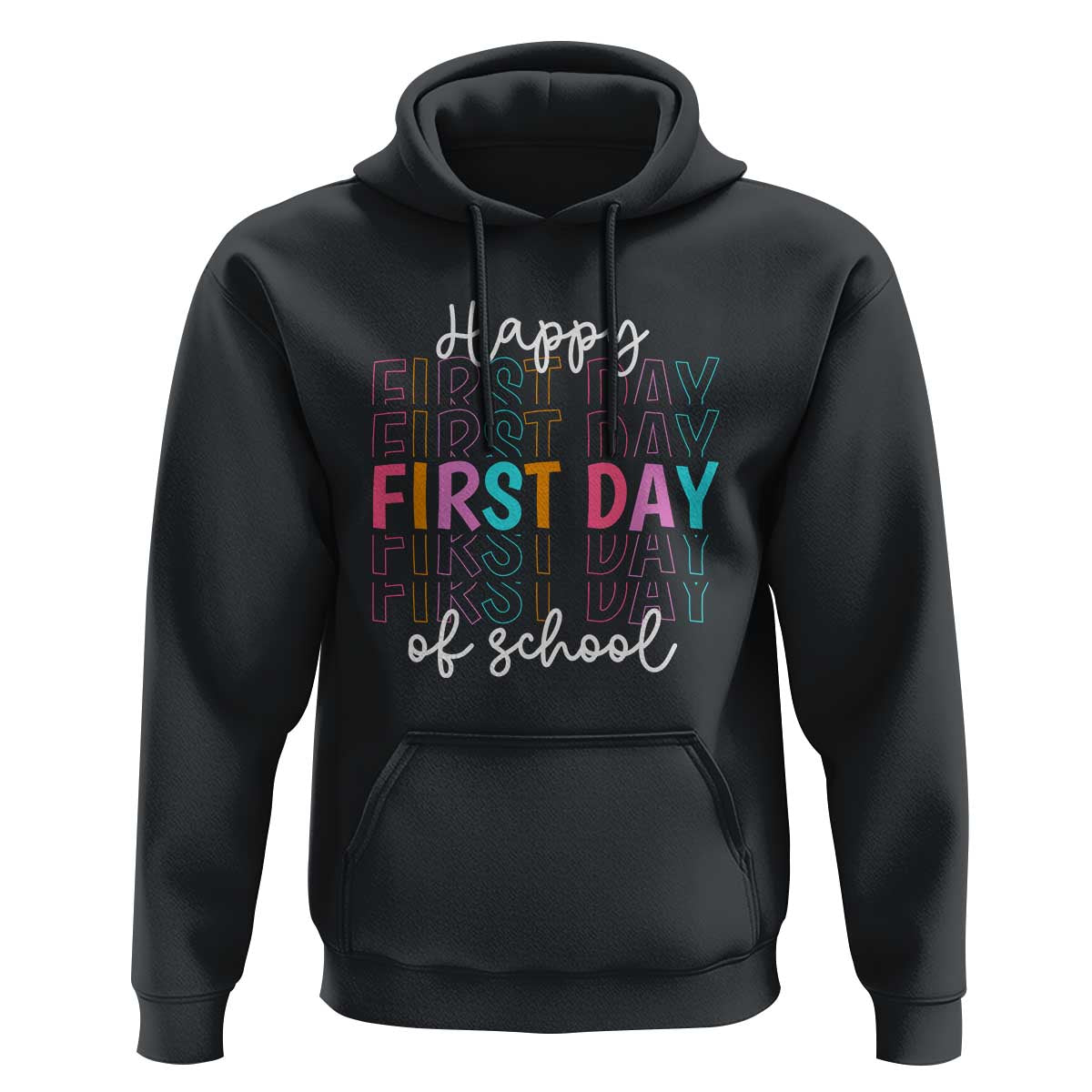 Happy First Day of School Hoodie Happy Design for Teachers and Students - Wonder Print Shop