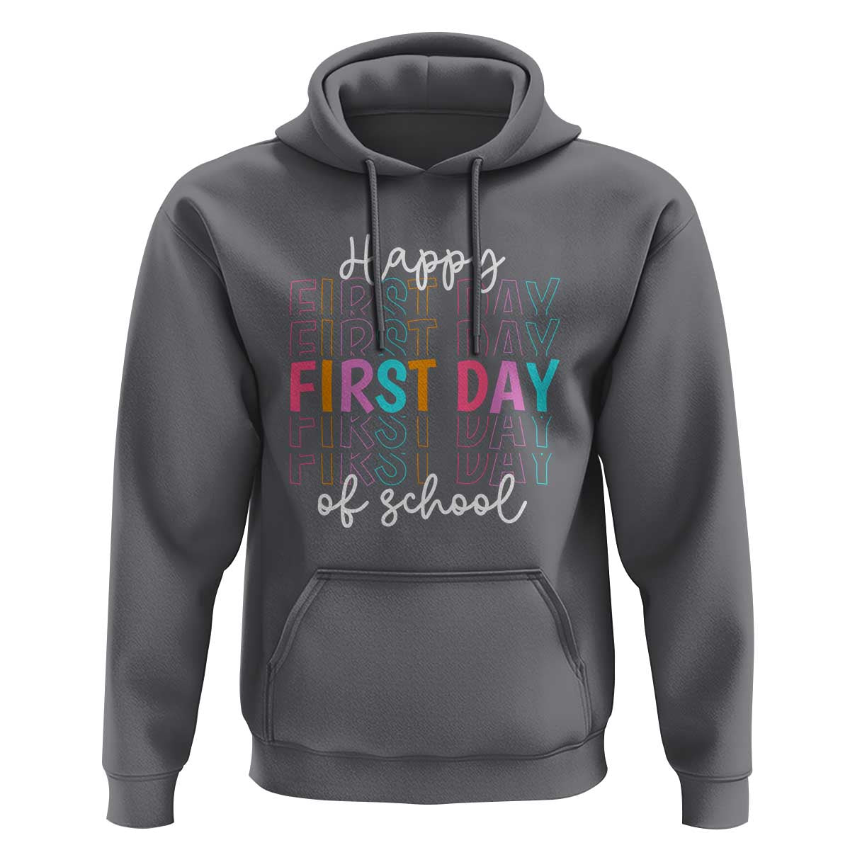 Happy First Day of School Hoodie Happy Design for Teachers and Students - Wonder Print Shop